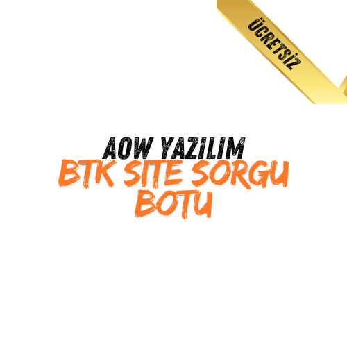 Aow Yazılım - BTK Site Sorgu Botu