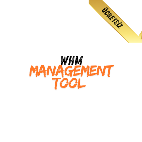 WHM Management Tool (Ücretsiz)